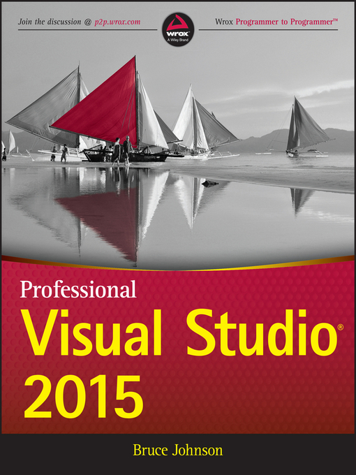 Title details for Professional Visual Studio 2015 by Bruce Johnson - Wait list